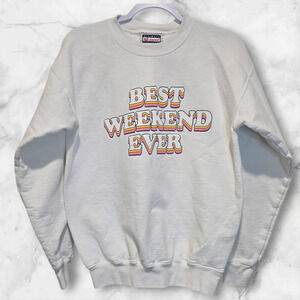 1990s Hanes Best weekend Ever Sweatshirt Small